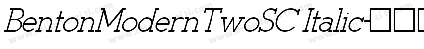 BentonModernTwoSC Italic字体转换